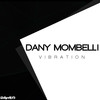 Dany Mombelli - Vibration