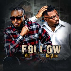 Follow (MxL + King Lion)