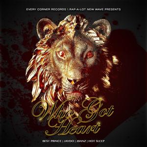 Who Got Heart (feat. Best Prince, Jaydo & JBanz)