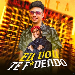 Eu Vou Te Fodendo (feat. Mc Gw & Mc Nauan)