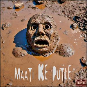 MAATI KE PUTLE