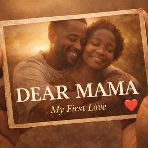 Dear Mama