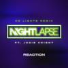 Nightlapse - Reaction (KC Lights Remix)