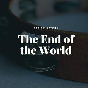 The End of the World