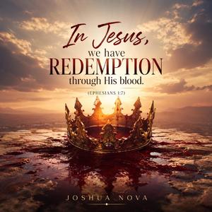 In Jesus, we have redemption through His blood 72,2