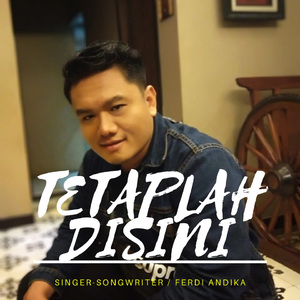 Tetaplah Disini