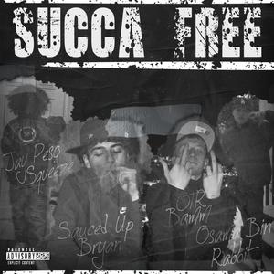 Succa Free (feat. Osama Bin Rabbit, Jay Peso Squeeze & OTR Bamm)