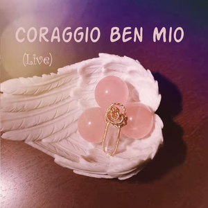 Corragio Ben Mio (Live)