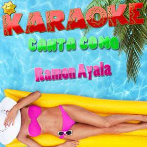 Entierrenme Cantando (Popularizado por Ramon Ayala) [Karaoke Version]