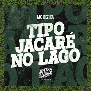 Tipo Jacaré no Lago