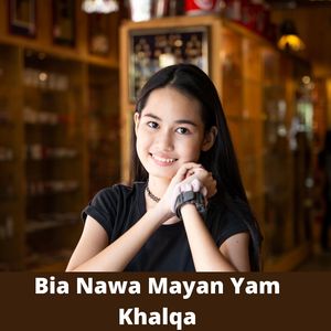 Bia Nawa Mayan Yam Khalqa