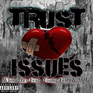 Trust Issues (feat. Young-Fella & Aql)