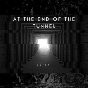 At the End of the Tunnel