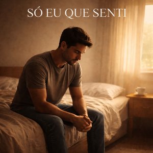 SÓ EU QUE SENTI