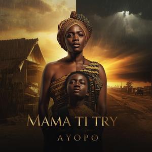 Mama Ti Try