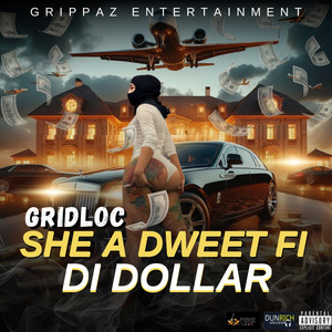 She a Dweet Fi Di Dollar