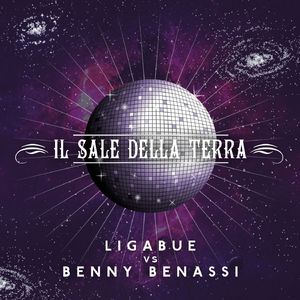 Il sale della terra (Ligabue vs. Benny Benassi) [Radio Edit]