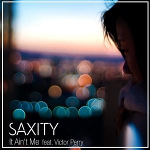 It Aint Me (SAXITY & Victor Perry Remix)