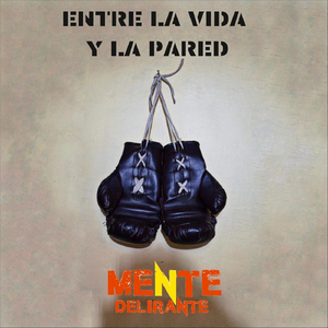 Entre la Vida y la Pared