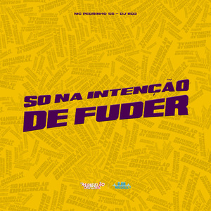 Só na Intenção de Fuder