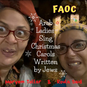 Arab Ladies Sing Christmas Carols Written by Jews