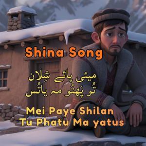 Shina song | mei paye shilan tu phatu ma yatus (Remake)