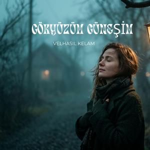 Söyleyin O Benim Gökyüzüm Güneşim