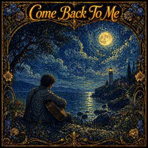 Come Back to Me