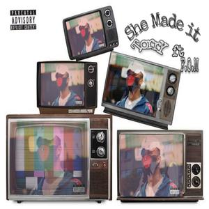 She Made it (feat. F.O.M)