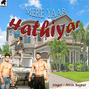Mere Yaar Hathiyar