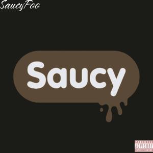 Saucy