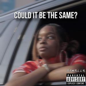 COULD IT BE THE SAME?