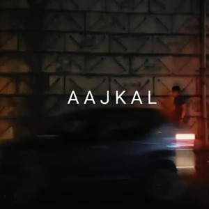 Aaj Kaal