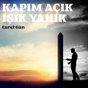 Kapım Açık Işık Yanık