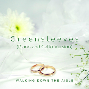 Greensleeves (Piano and Cello Version)