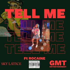 Tell Me (feat. Skylatice & Rocaine)
