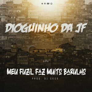 Meu Fuzil Faz Muito Barulho
