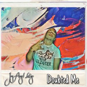 Doubted Me (feat. Smilin' Beats)