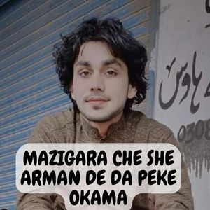 Mazigara Che She Arman De Da Peke Okama