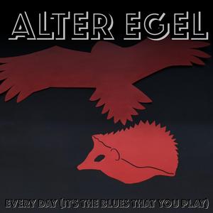Every Day (It's The Blues That You Play)