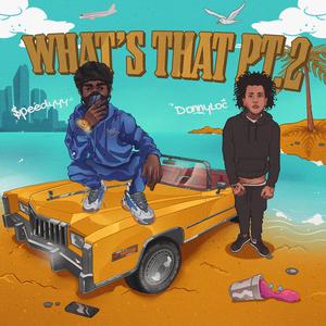 What's That Pt. 2 (feat. Donny Loc)