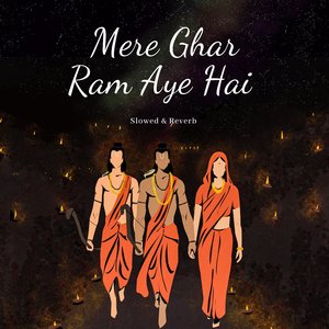 Mere Ghar Ram Aye Hai (Slowed & Reverb)