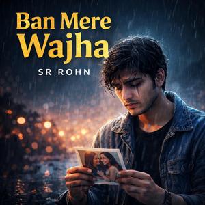 MERE WAJHA (Sad Song)