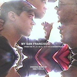 My San Francisco (from the "Plainclothes" Soundtrack)