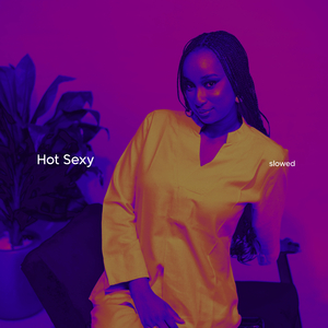 Hot Sexy (Slowed)