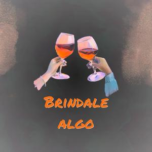 Brindale algo (feat. Dj papolo produce)