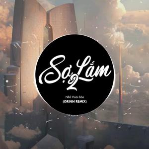Sợ Lắm 2 (Remix) (Remix)
