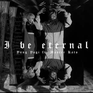 I be eternal (feat. Master Kato)