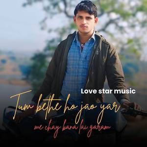 Tum bethe ho jao yar me chay bana lai garam garam