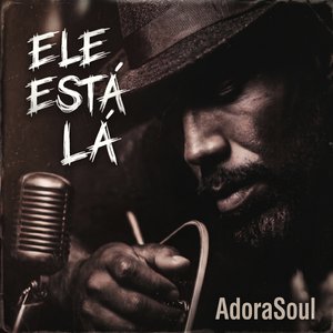 Ele Está Lá